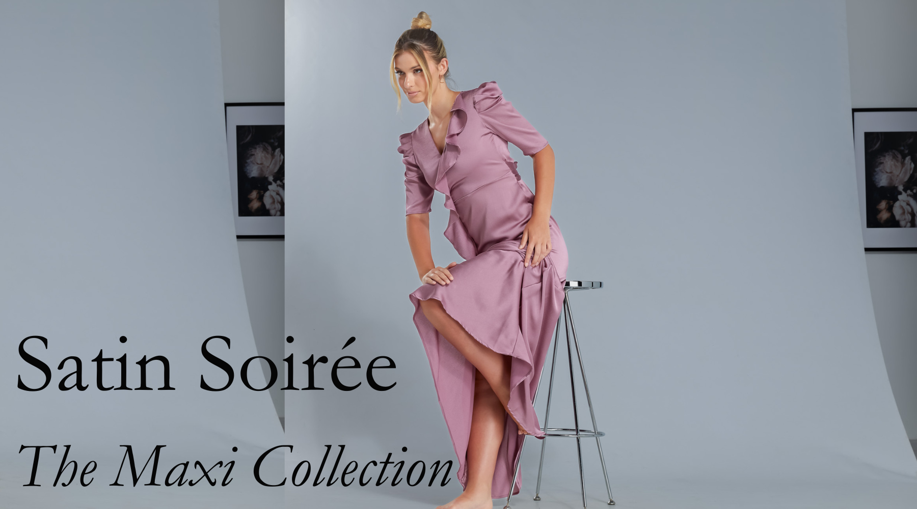 Satin_Soiree_The_Maxi_Collection - TAHLIRA